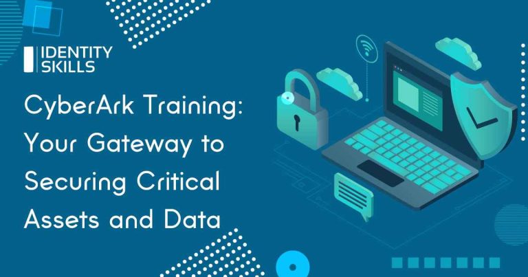 CyberArk Training: Your Gateway to Securing Critical Assets and Data
