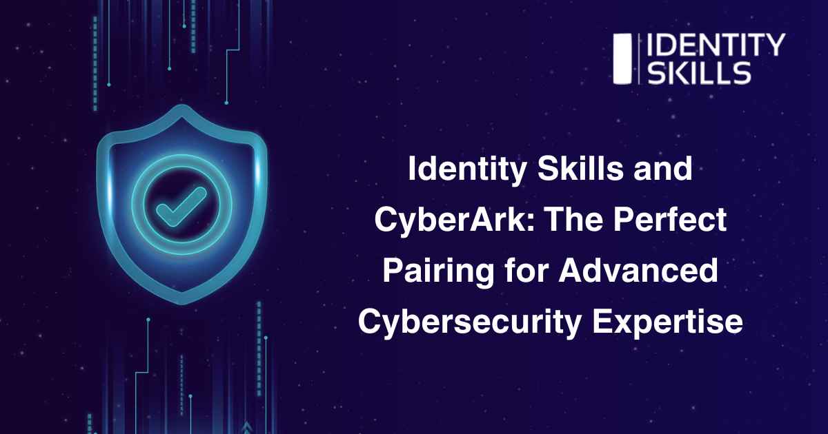 identity skills and Cyberark